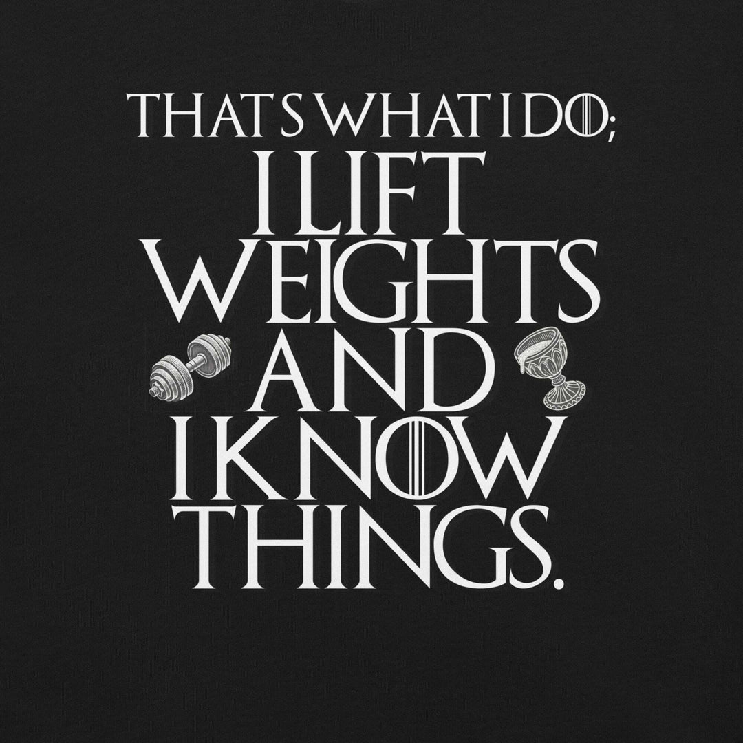 lift-weights-and-know-things-t-shirt-----s-tier-loot-35476578