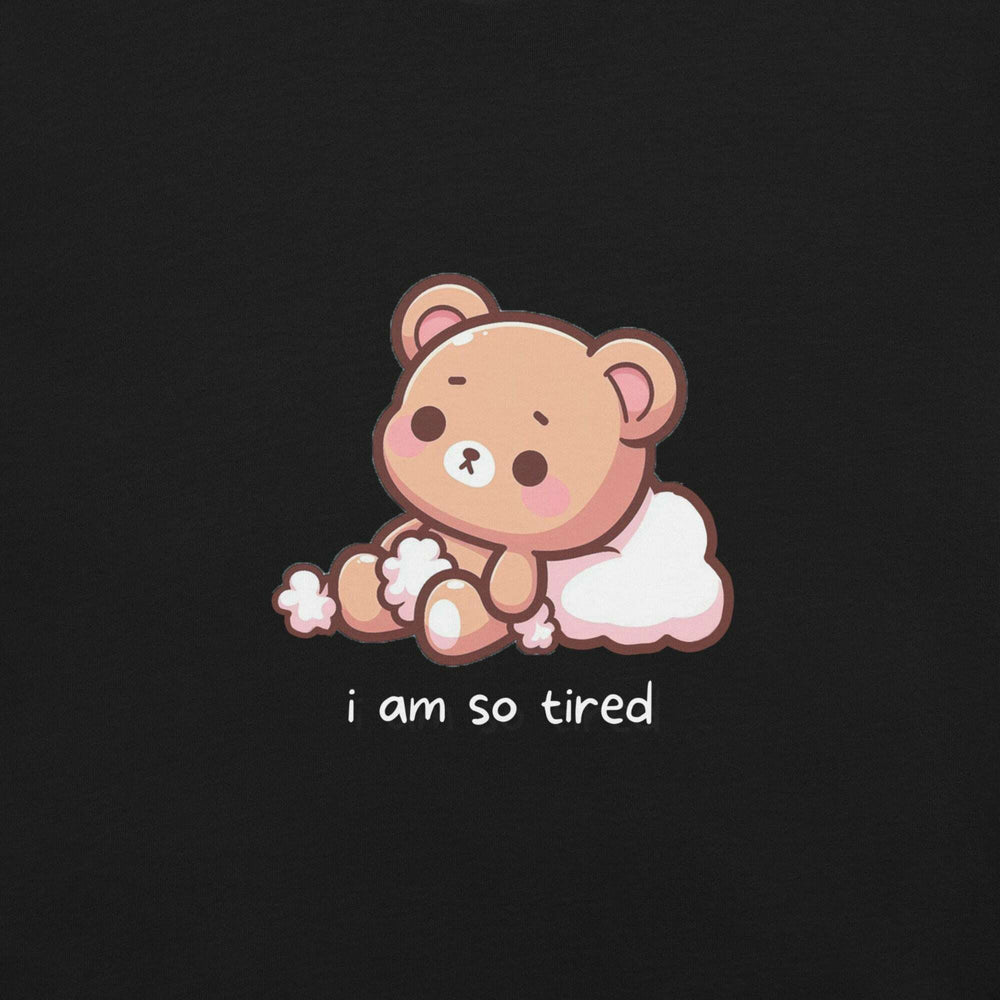 i-am-so-tired-unisex-t-shirt-----s-tier-loot-35476631