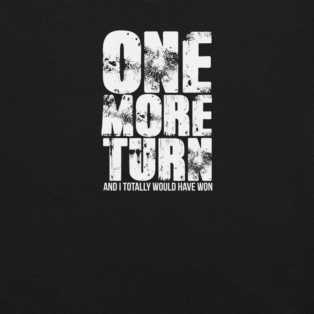 one-more-turn-t-shirt-----s-tier-loot-35476894