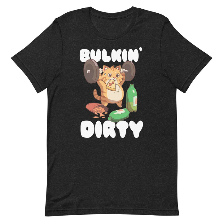 Bulkin' Dirty (Small Logo) Unisex T-Shirt (Copy) S-Tier Loot