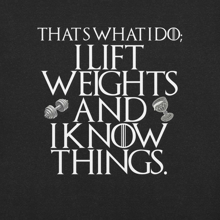 lift-weights-and-know-things-t-shirt-----s-tier-loot-35476577