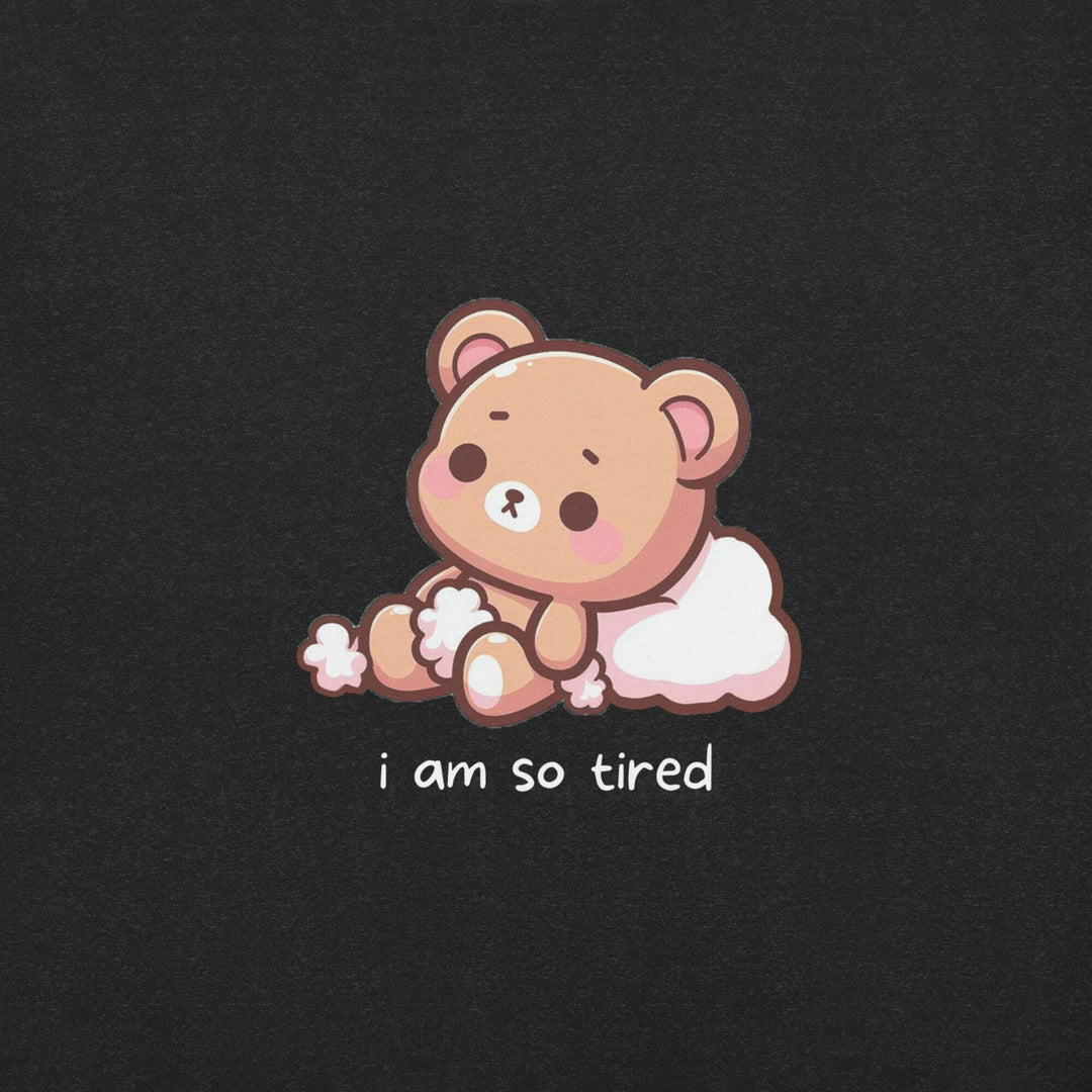 i-am-so-tired-unisex-t-shirt-----s-tier-loot-35476630