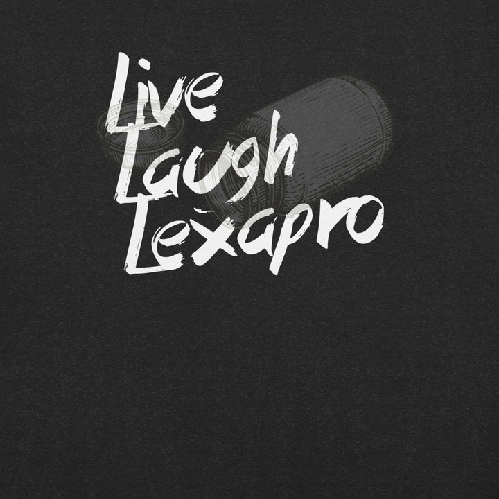 live-laugh-lexapro-t-shirt-----s-tier-loot-35476237
