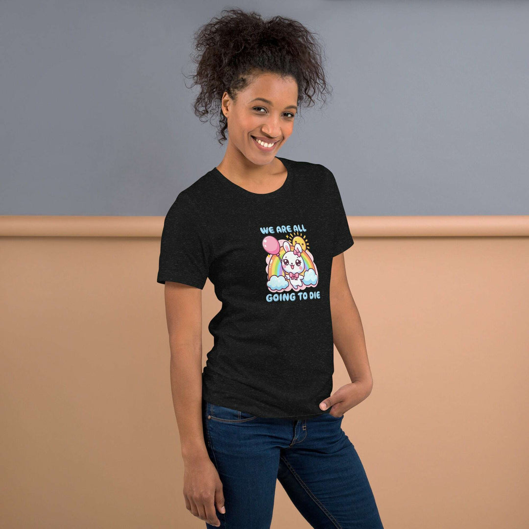 we-are-all-going-to-die-t-shirt-----s-tier-loot-35476699