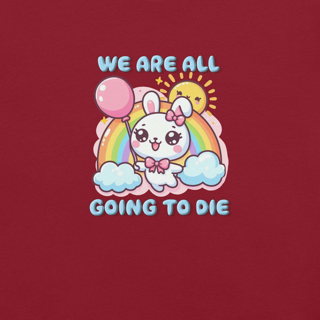 we-are-all-going-to-die-t-shirt-----s-tier-loot-35476701