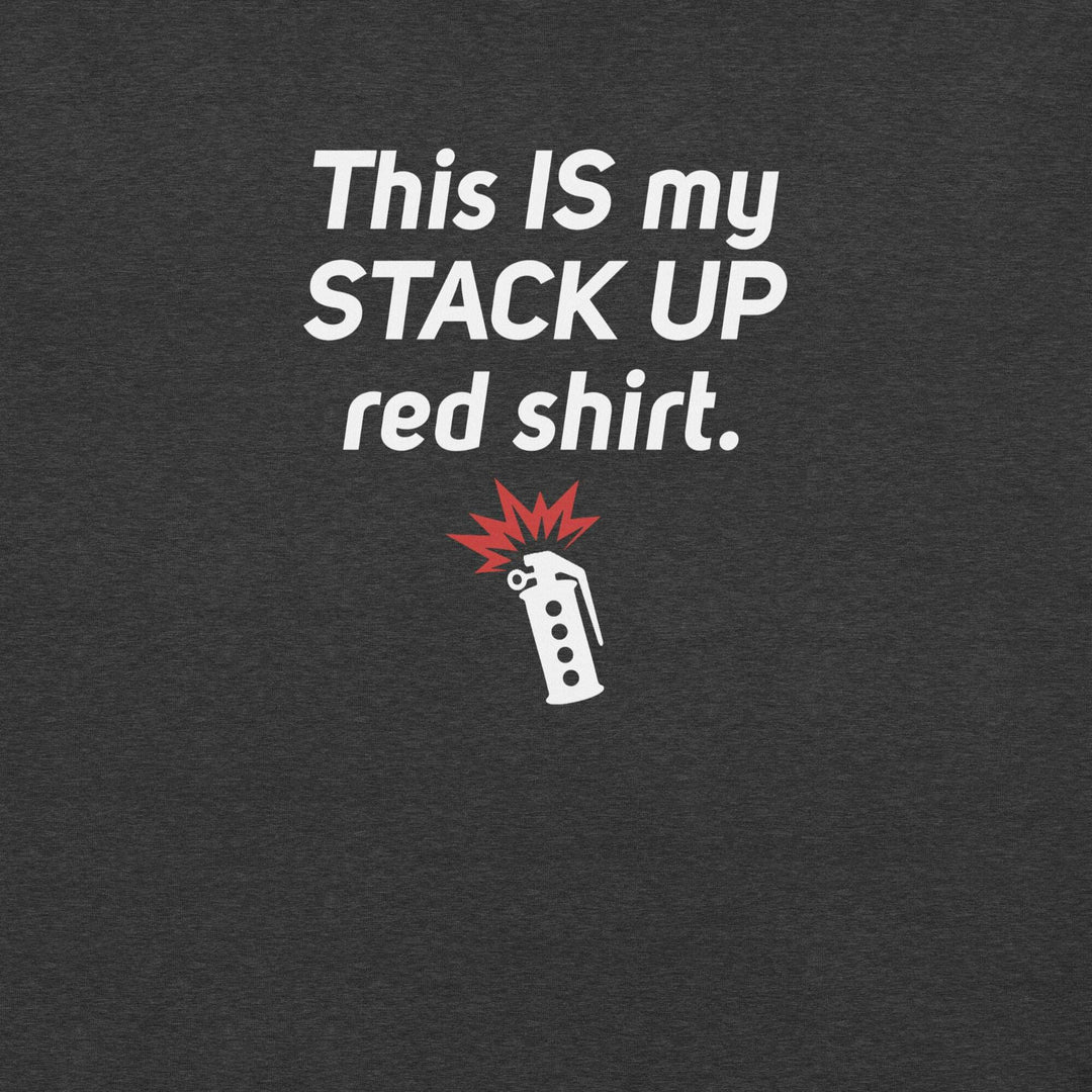 "This IS My Stack Up Shirt" T-Shirt S-Tier Loot