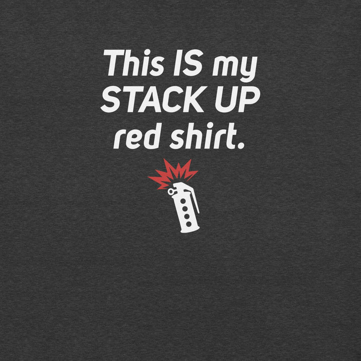 "This IS My Stack Up Shirt" T-Shirt S-Tier Loot