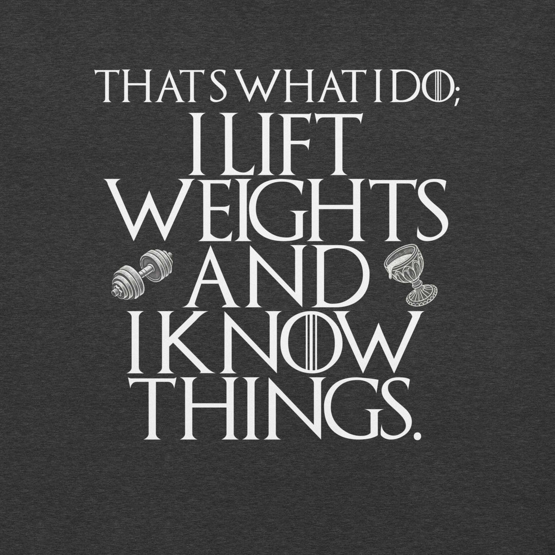 lift-weights-and-know-things-t-shirt-----s-tier-loot-35476582