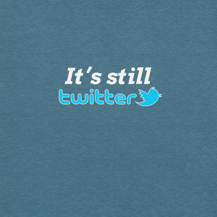 "#ItsStillTwitter" Risky T-Shirt S-Tier Loot