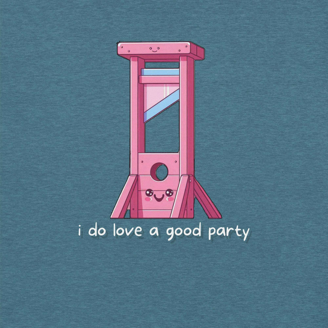 i-do-love-a-good-party-t-shirt-----s-tier-loot-35476625