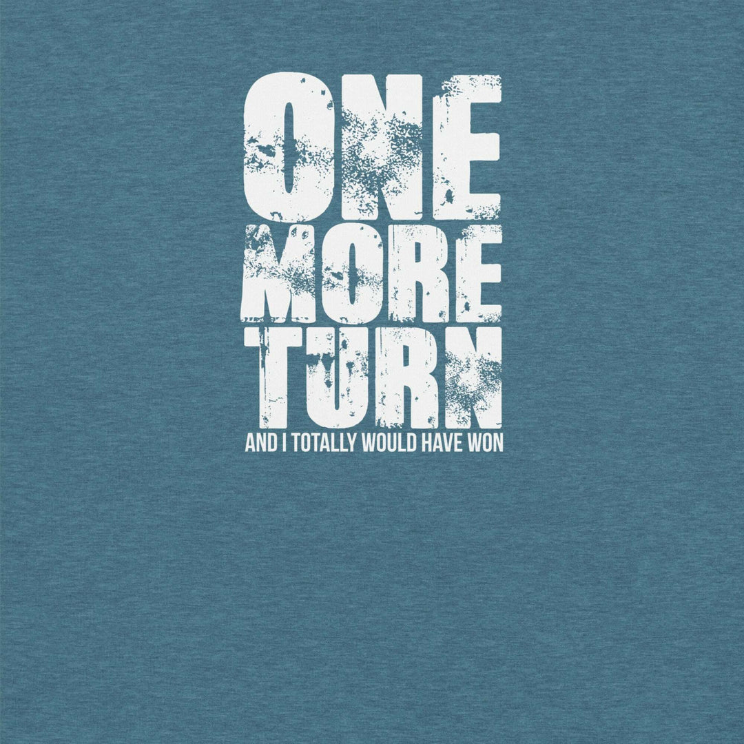 one-more-turn-t-shirt-----s-tier-loot-35476901
