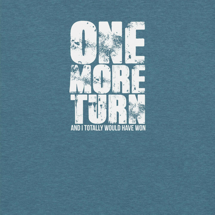 one-more-turn-t-shirt-----s-tier-loot-35476901