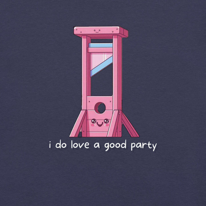 i-do-love-a-good-party-t-shirt-----s-tier-loot-35476620