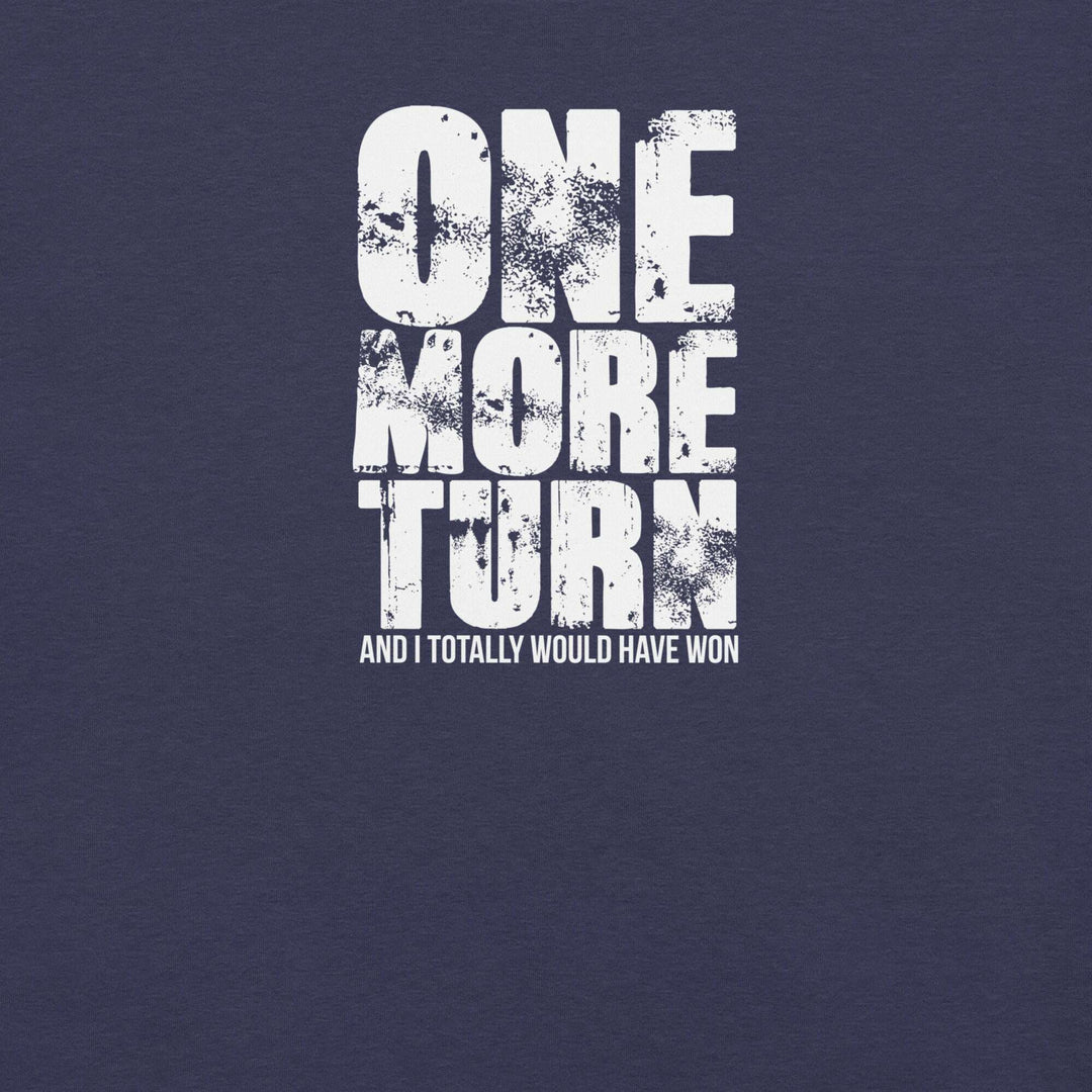 one-more-turn-t-shirt-----s-tier-loot-35476896