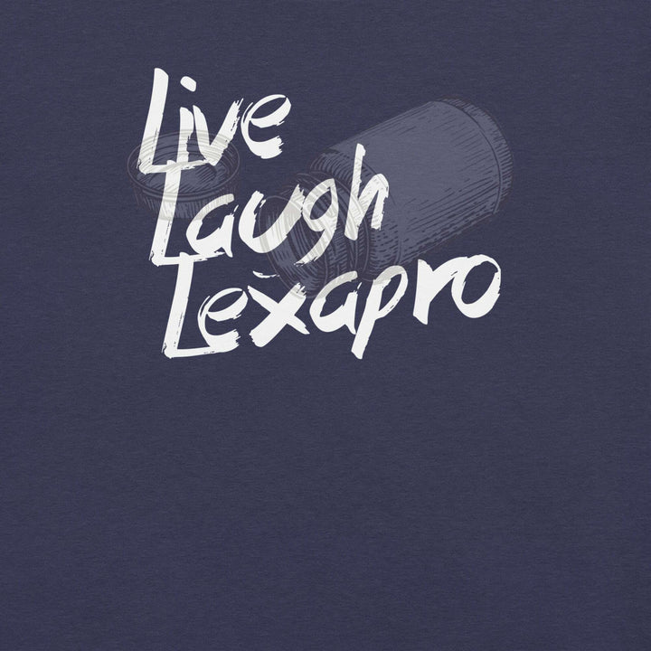 live-laugh-lexapro-t-shirt-----s-tier-loot-35476233