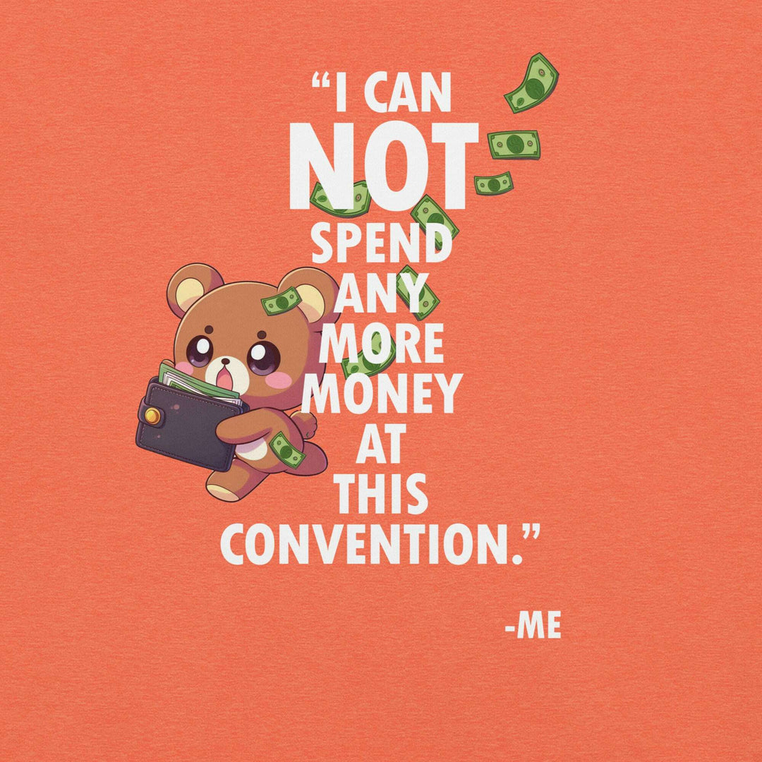 i-can-not-spend-any-more-money-at-this-convention-t-shirt-----s-tier-loot-35476773