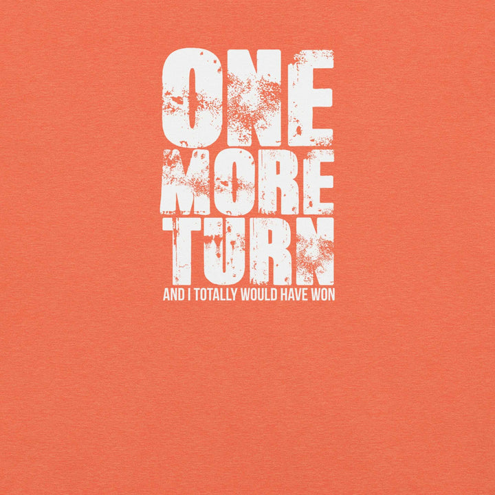 one-more-turn-t-shirt-----s-tier-loot-35476903
