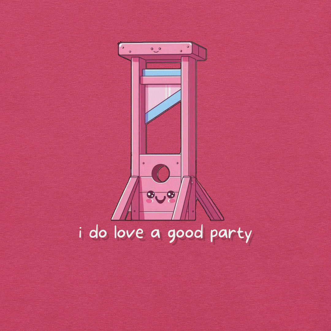 i-do-love-a-good-party-t-shirt-----s-tier-loot-35476624