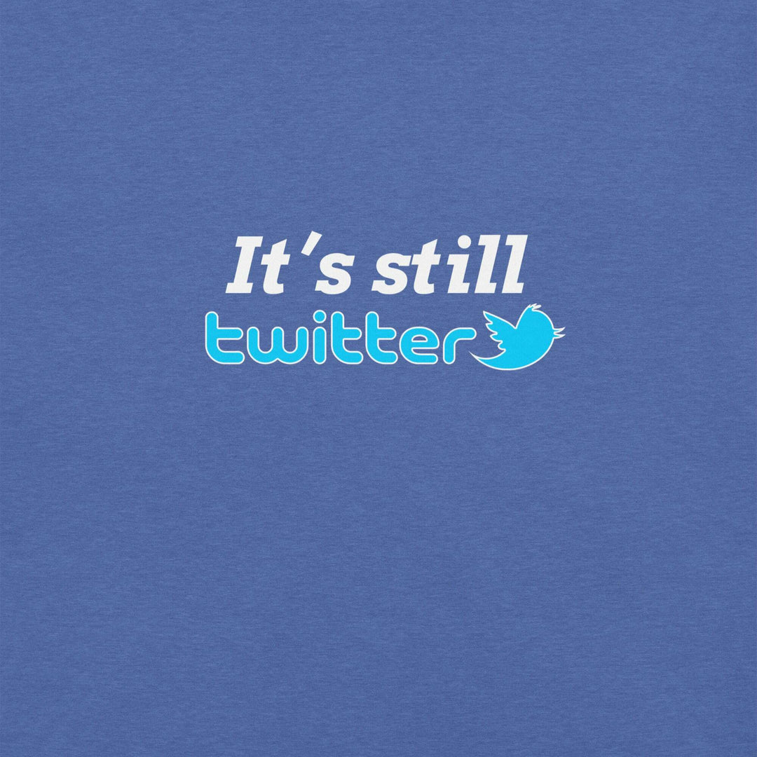 "#ItsStillTwitter" Risky T-Shirt S-Tier Loot