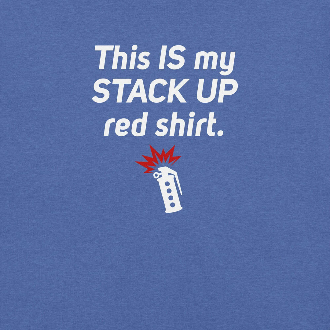 "This IS My Stack Up Shirt" T-Shirt S-Tier Loot