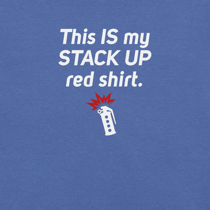 "This IS My Stack Up Shirt" T-Shirt S-Tier Loot