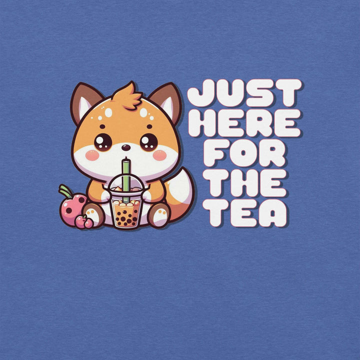 "Just Here for the Tea" T-Shirt S-Tier Loot