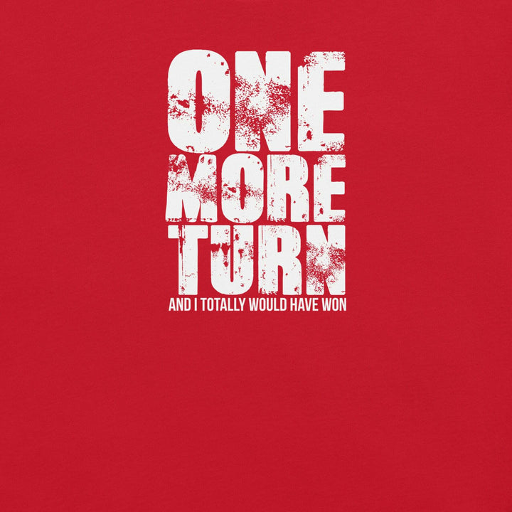one-more-turn-t-shirt-----s-tier-loot-35476897
